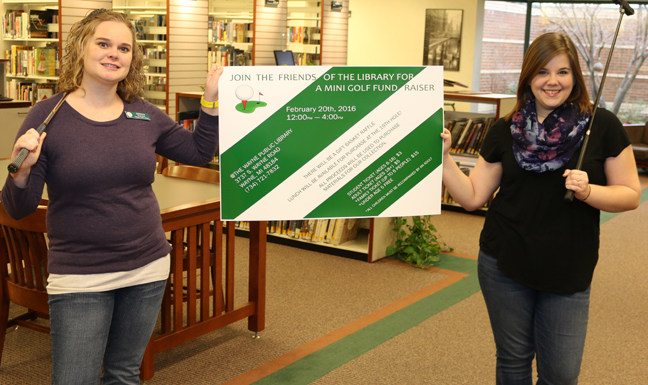 Adrianne Schinkaui and Leigh-Ann Hensley invite you to join the Friends of the Library for their annual mini golf fundraiser on February 20th. Photo by John P. Rhaesa